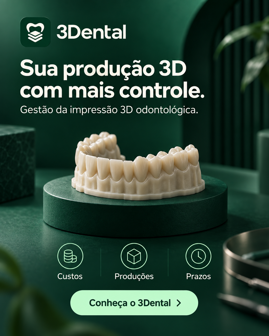 3Dental: gestão da impressão 3D odontológica, com custos, produções e prazos.